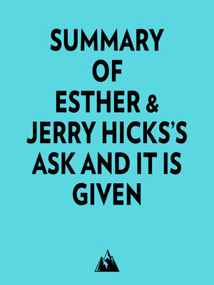 cover image of Summary of Esther & Jerry Hicks's Ask and It Is Given